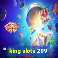 king slots 299